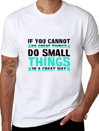 Inspirational T-Shirt: Do Small Things