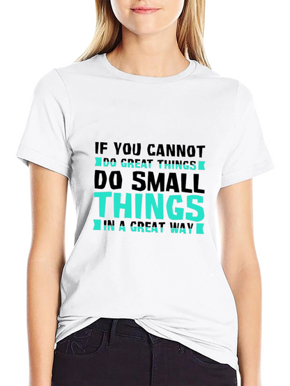 Inspirational T-Shirt: Do Small Things