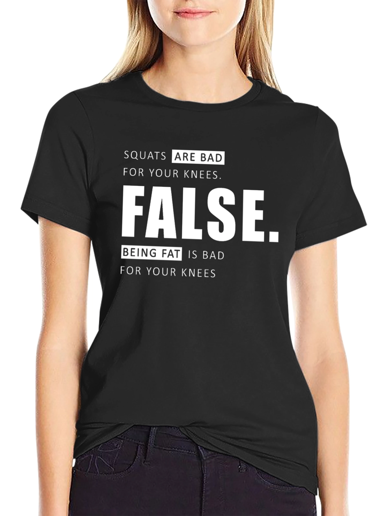 Squats Are Bad? Funny Graphic T-Shirt