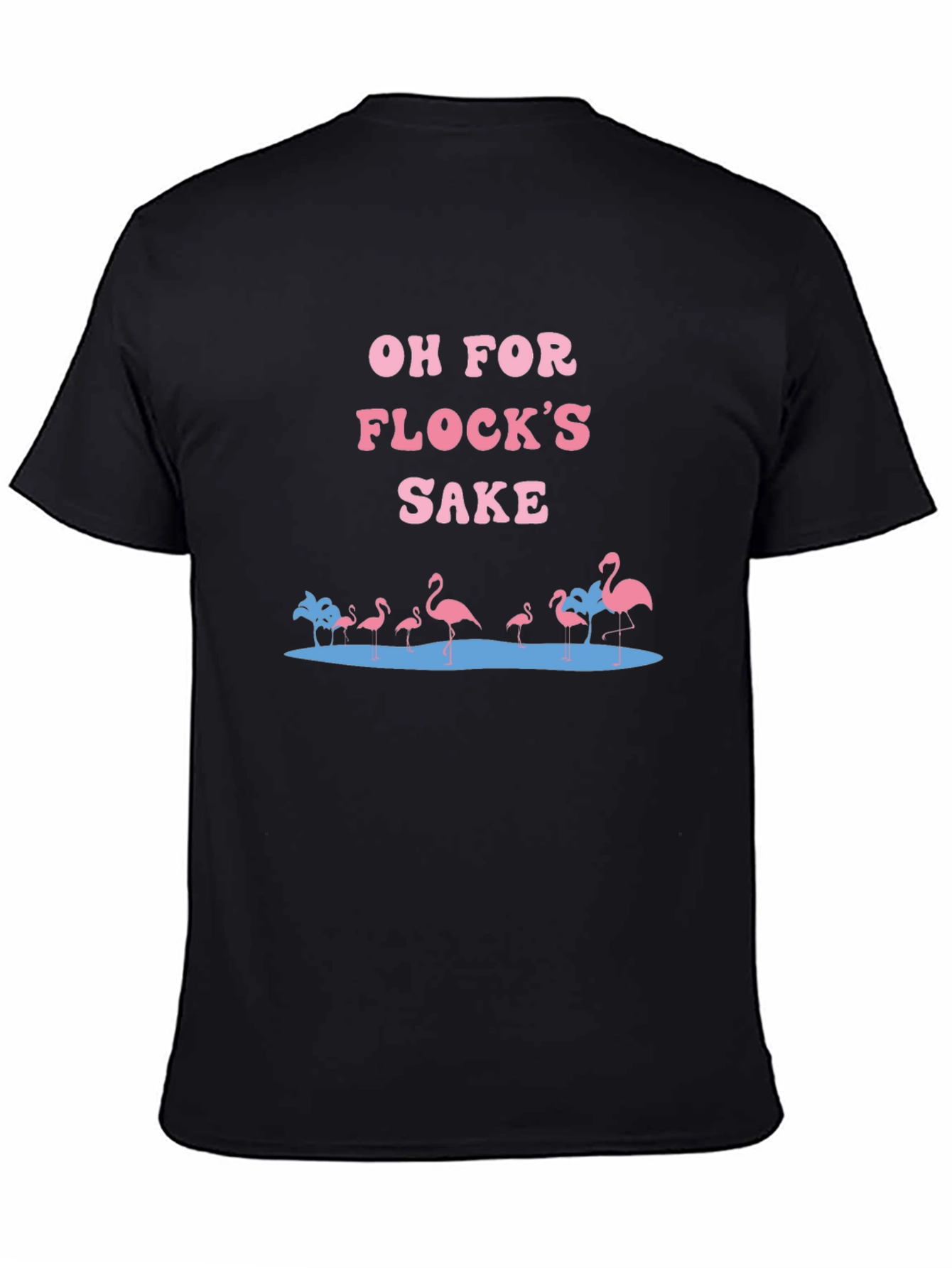 Oh For Flocks Sake Graphic Tee