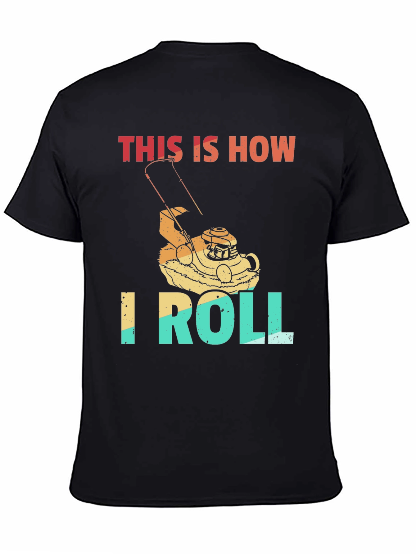 This is How I Roll Lawn Mower T-Shirt