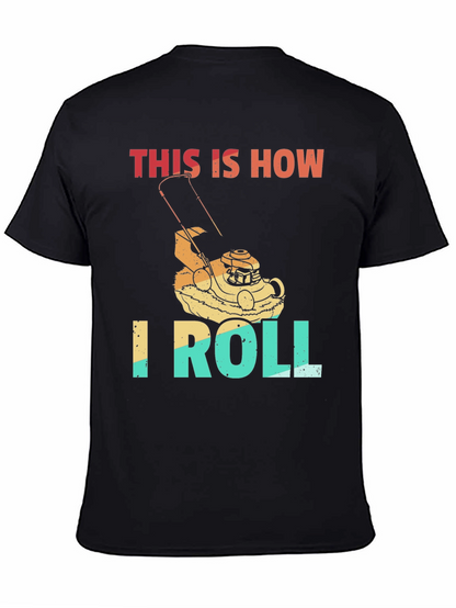 This is How I Roll Lawn Mower T-Shirt