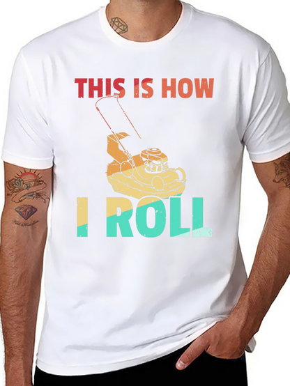 This is How I Roll Lawn Mower T-Shirt