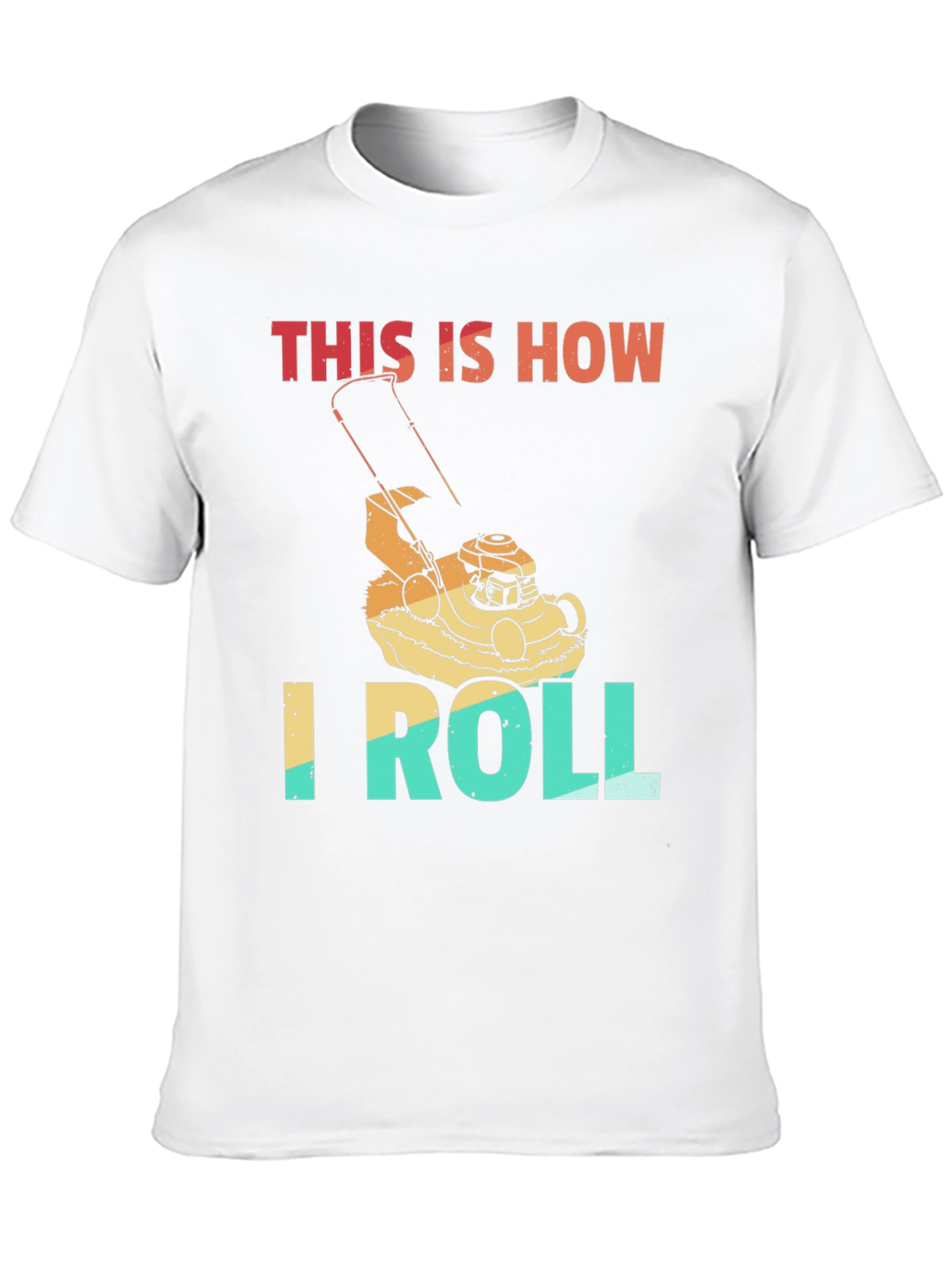 This is How I Roll Lawn Mower T-Shirt