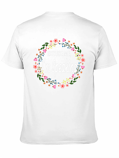 Excuse Me Im Speaking Floral T-Shirt
