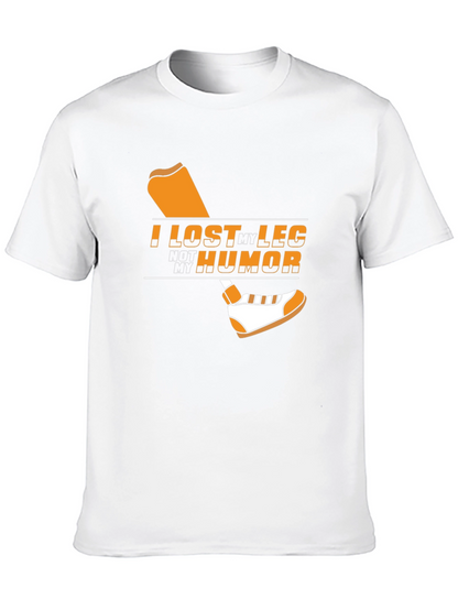 Humorous Graphic T-Shirt - I Lost My Leg