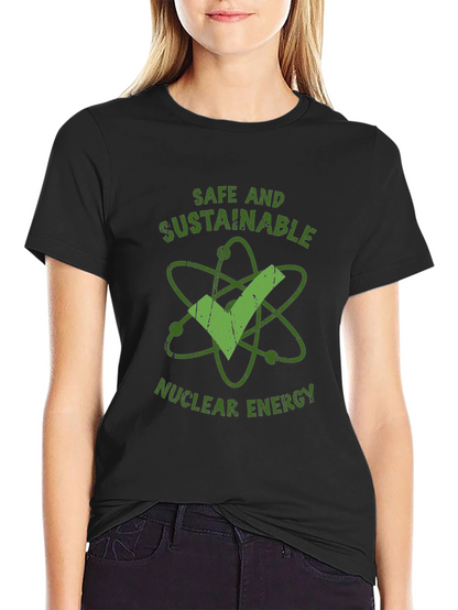 Safe and Sustainable Nuclear Energy T-Shirt