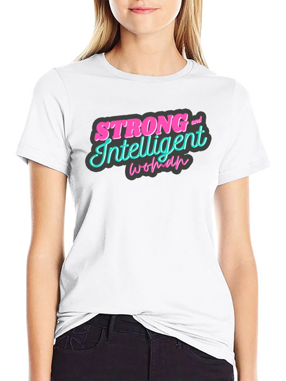 Strong & Intelligent Woman Graphic Tee