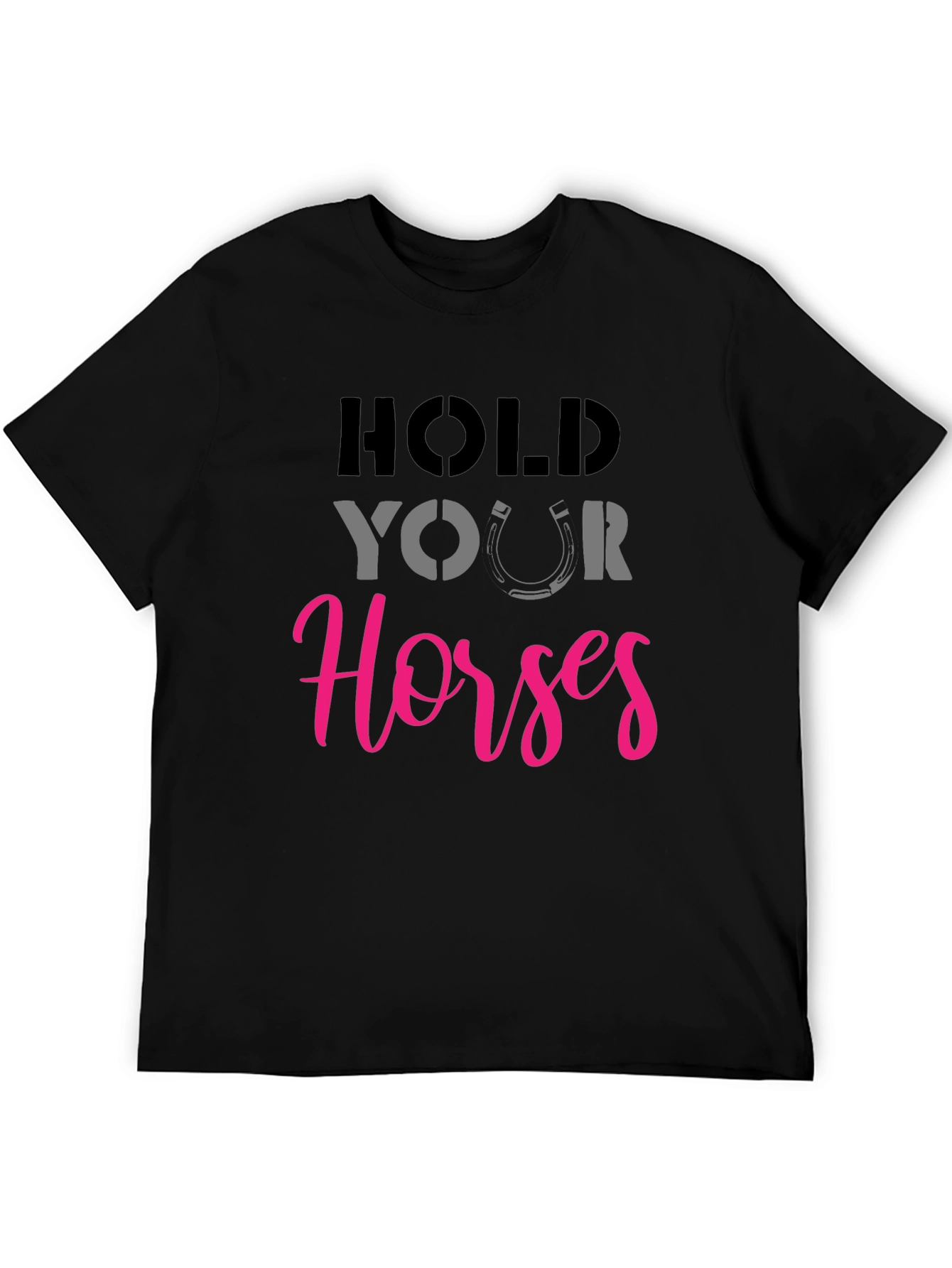 Hold Your Horses Graphic Tee