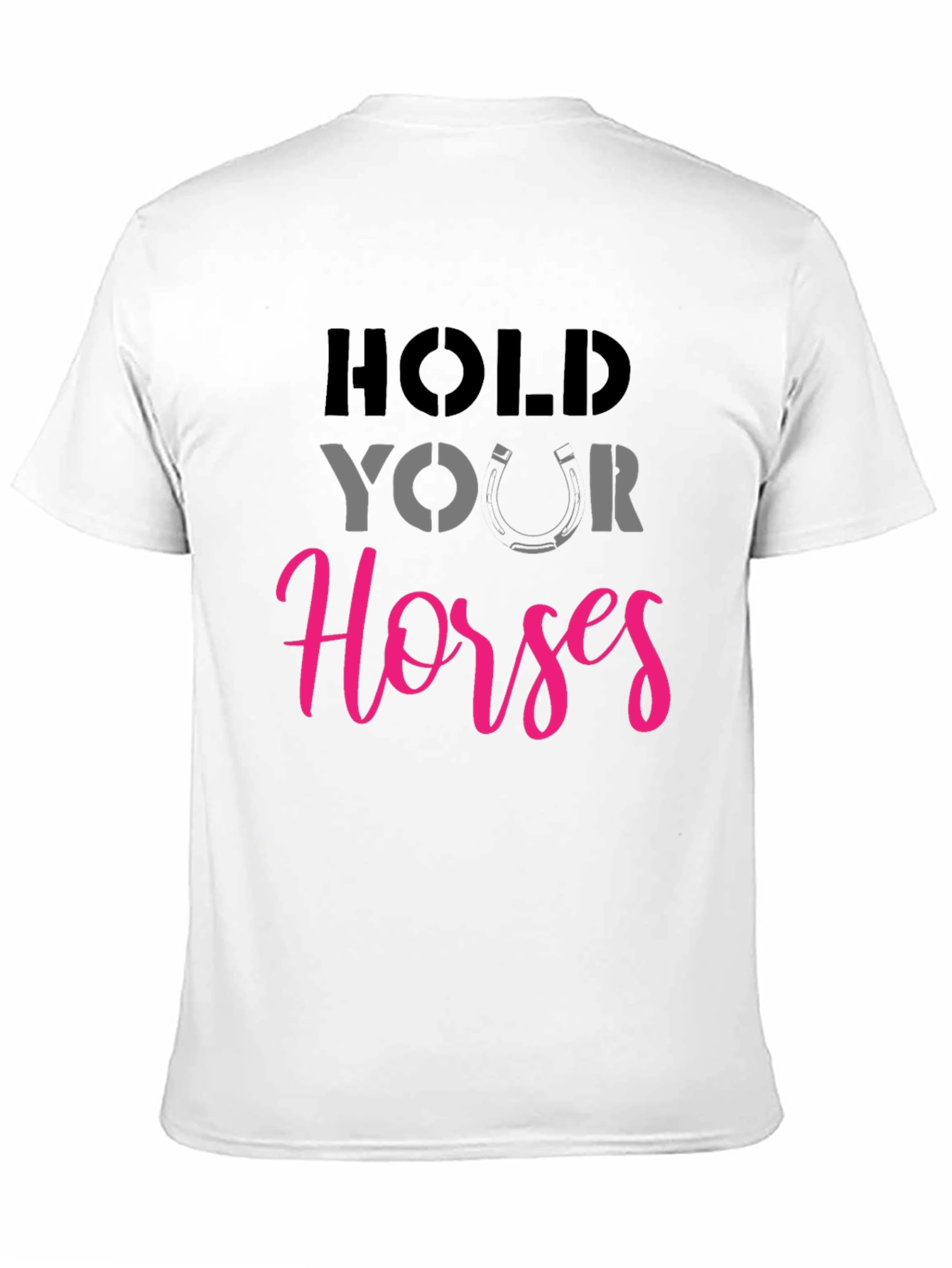Hold Your Horses Graphic Tee
