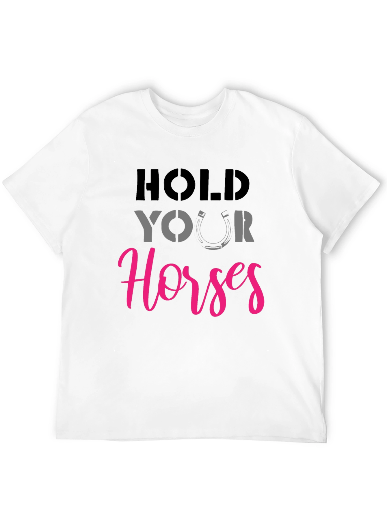 Hold Your Horses Graphic Tee