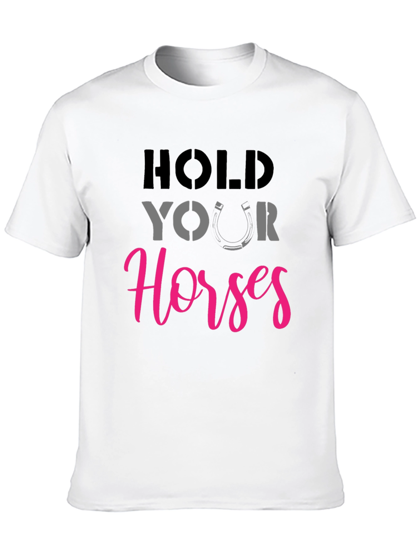 Hold Your Horses Graphic Tee