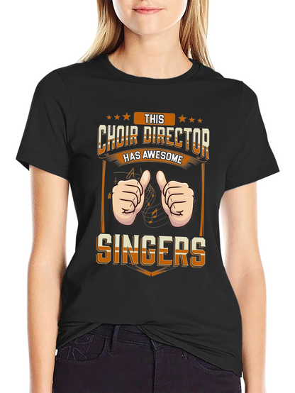 Choir Director Awesome Singers T-Shirt