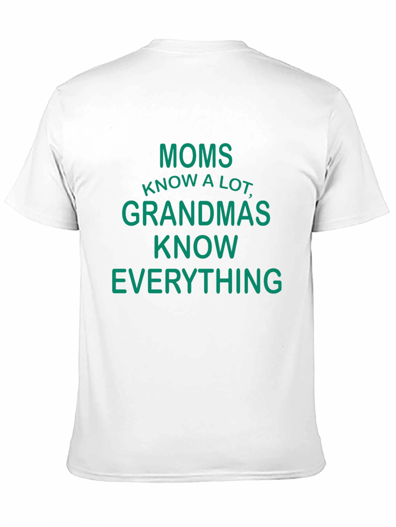 Moms Know A Lot Funny Graphic T-Shirt
