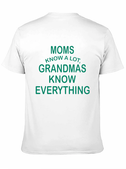 Moms Know A Lot Funny Graphic T-Shirt