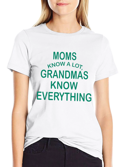 Moms Know A Lot Funny Graphic T-Shirt