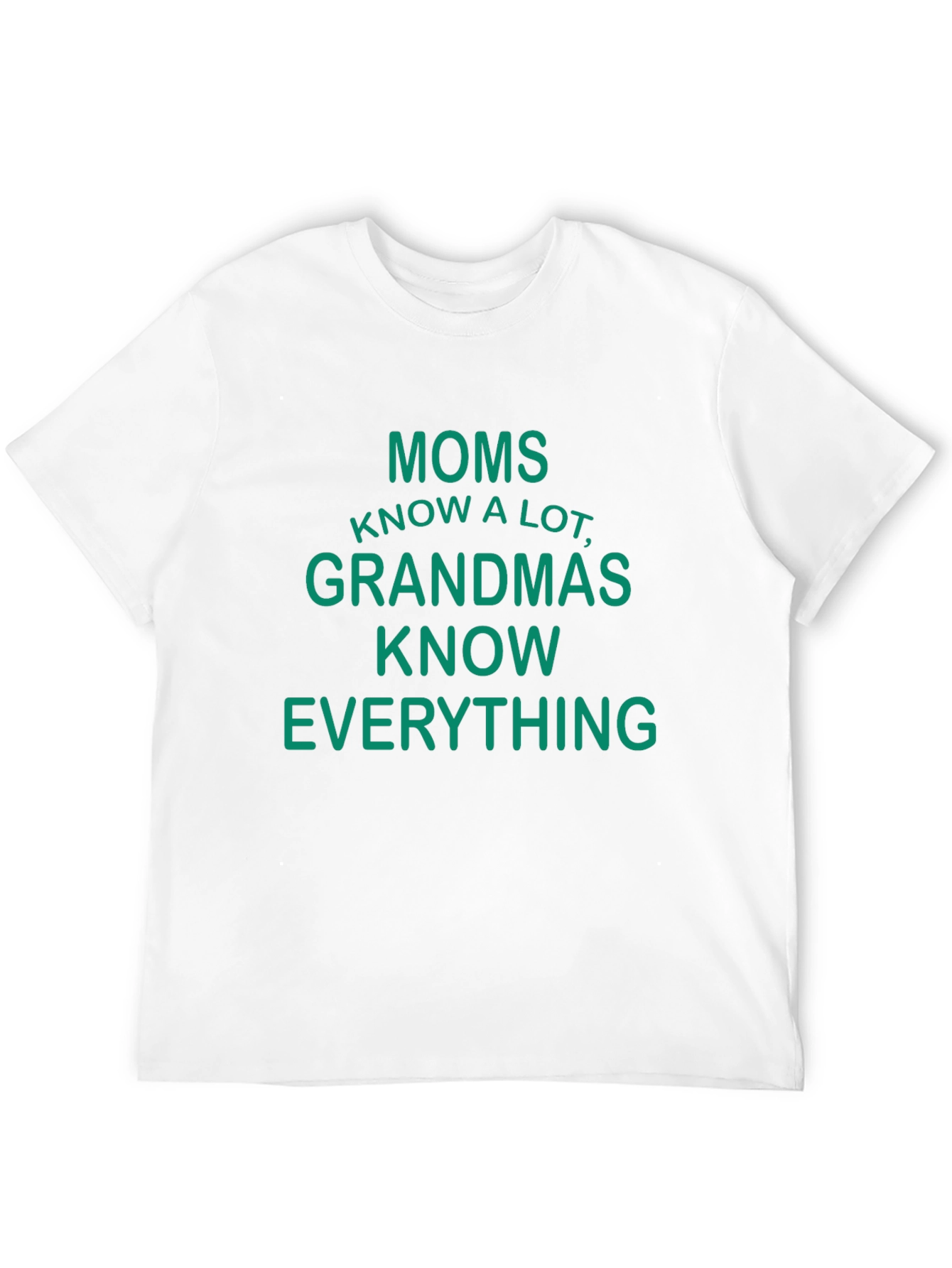Moms Know A Lot Funny Graphic T-Shirt