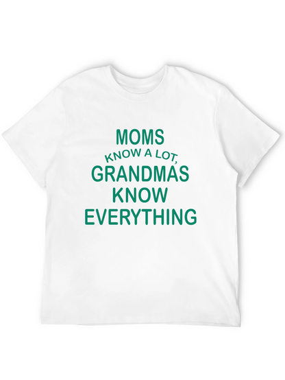 Moms Know A Lot Funny Graphic T-Shirt