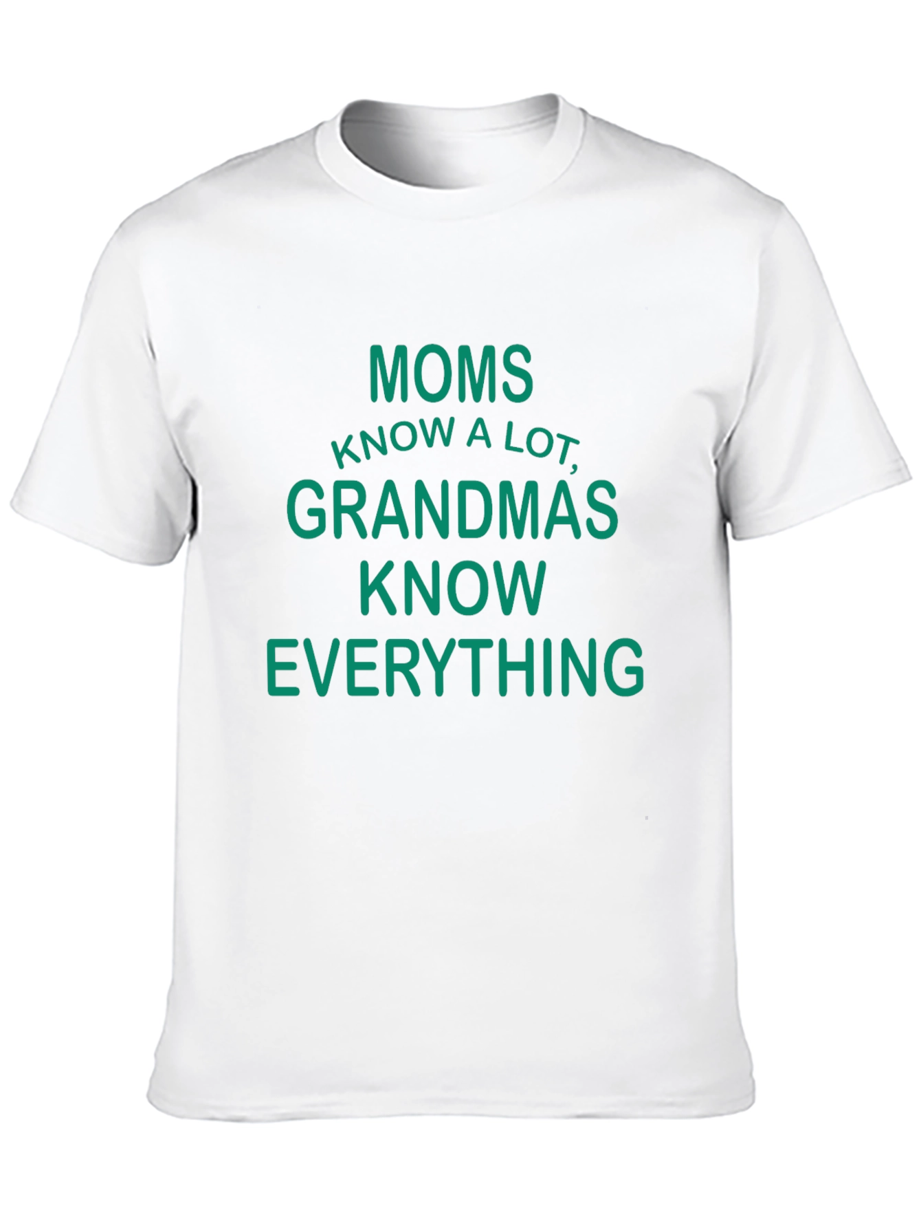 Moms Know A Lot Funny Graphic T-Shirt