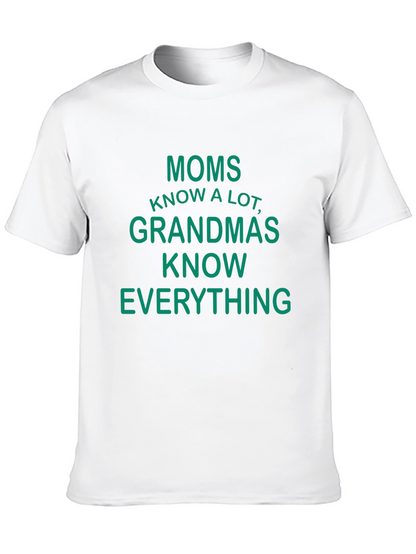 Moms Know A Lot Funny Graphic T-Shirt