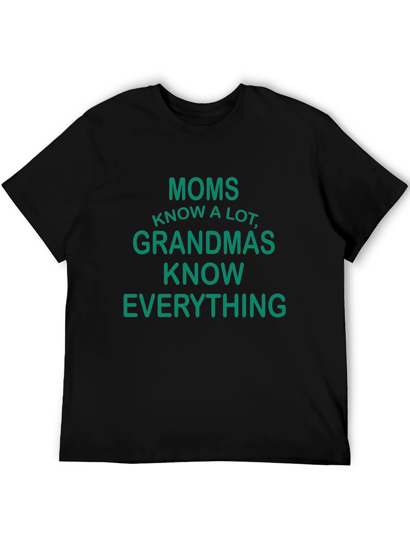 Moms Know A Lot Funny Graphic T-Shirt