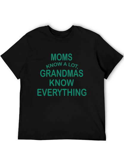 Moms Know A Lot Funny Graphic T-Shirt