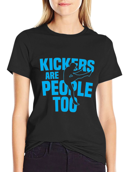 Kickers Are People Too - Graphic T-Shirt