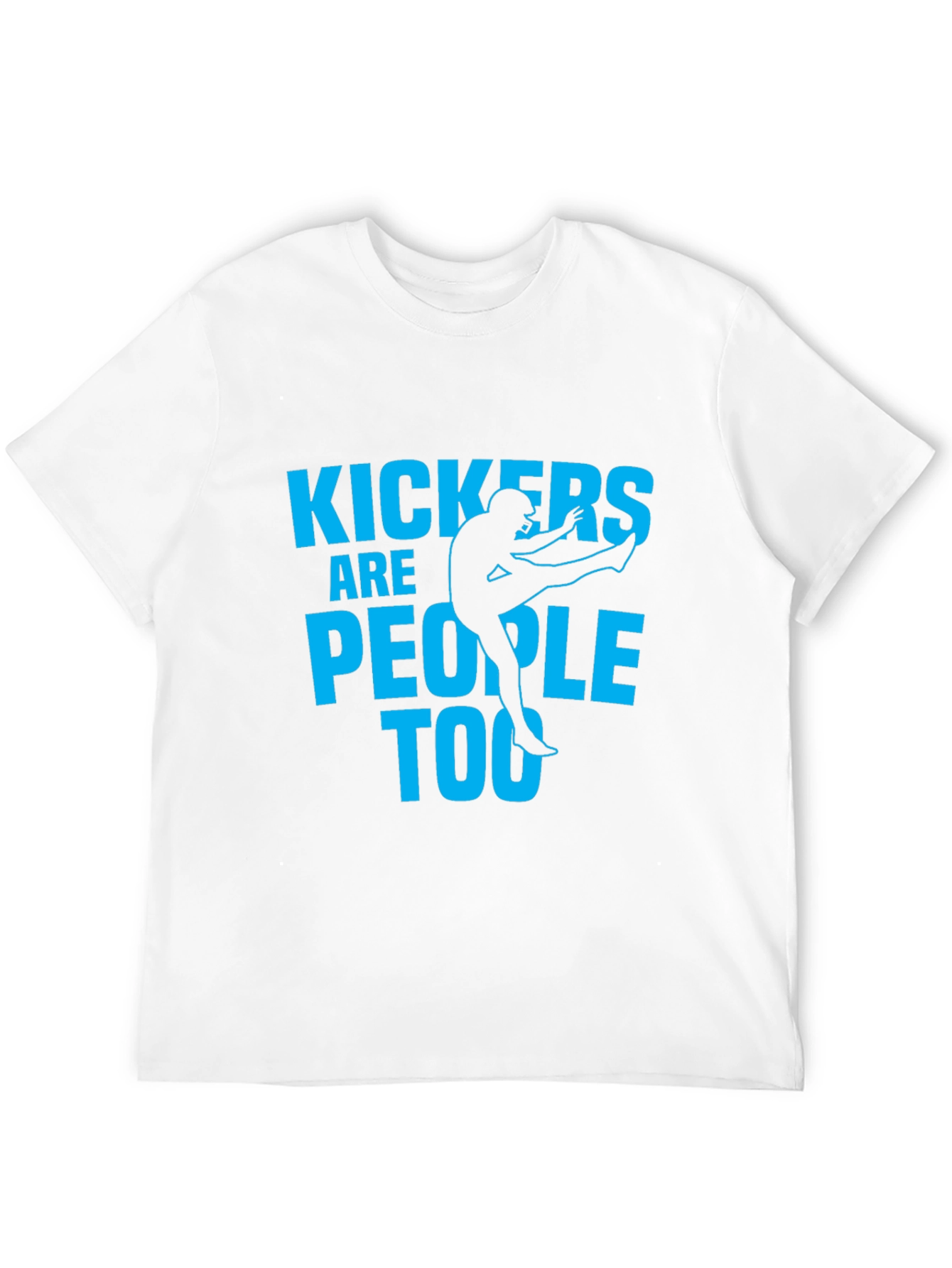Kickers Are People Too - Graphic T-Shirt