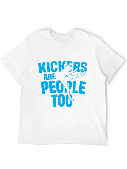 Kickers Are People Too - Graphic T-Shirt