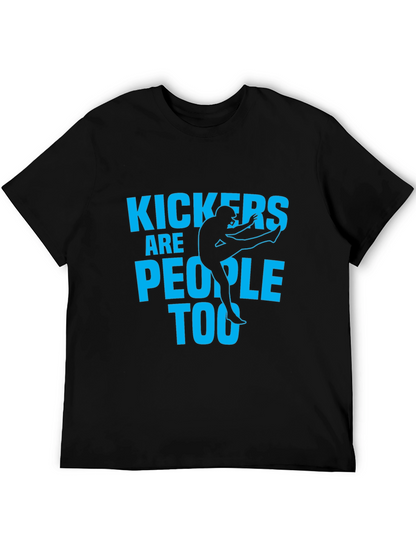 Kickers Are People Too - Graphic T-Shirt