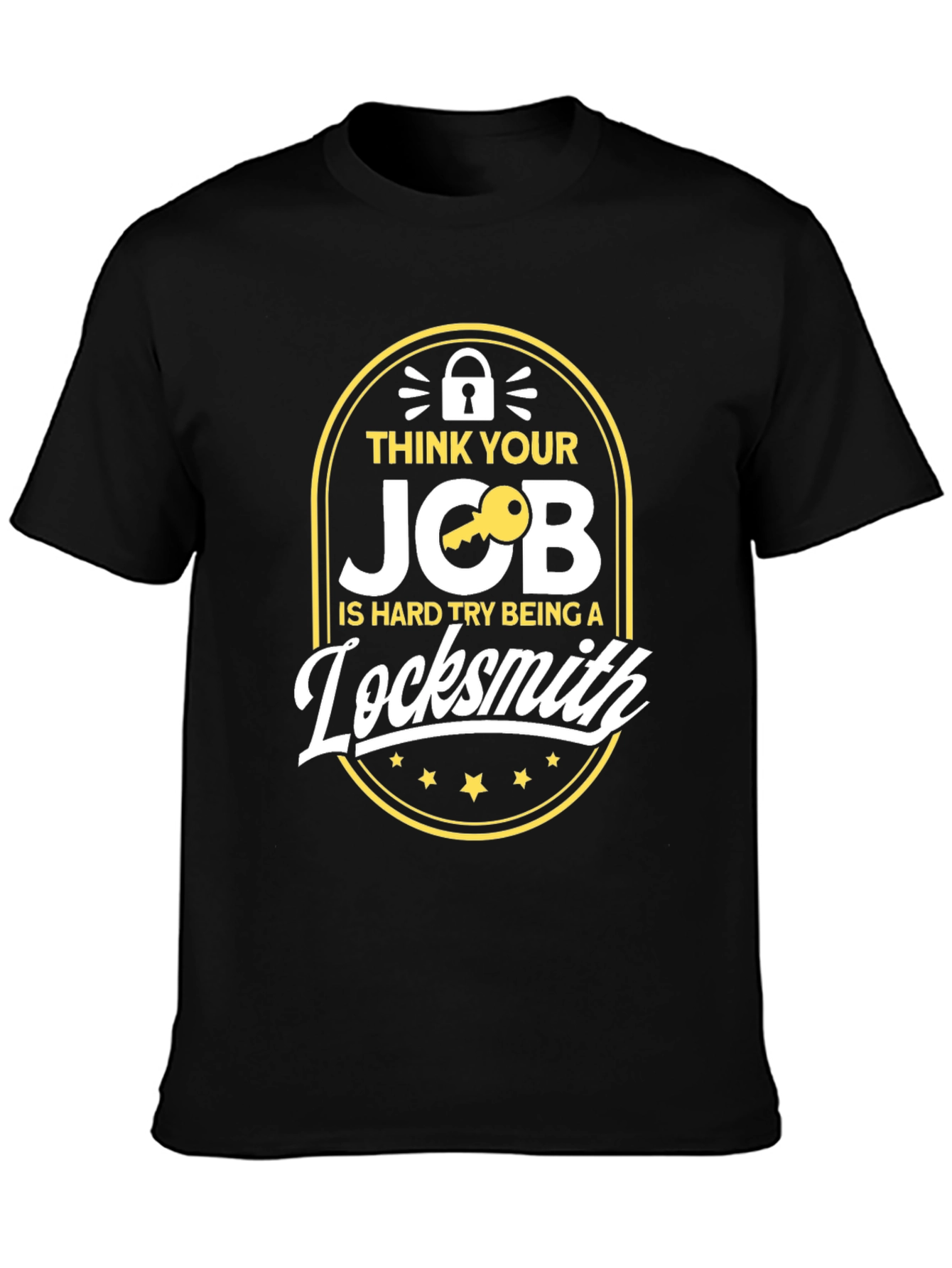 Funny Locksmith T-Shirt - Hard Job Humor