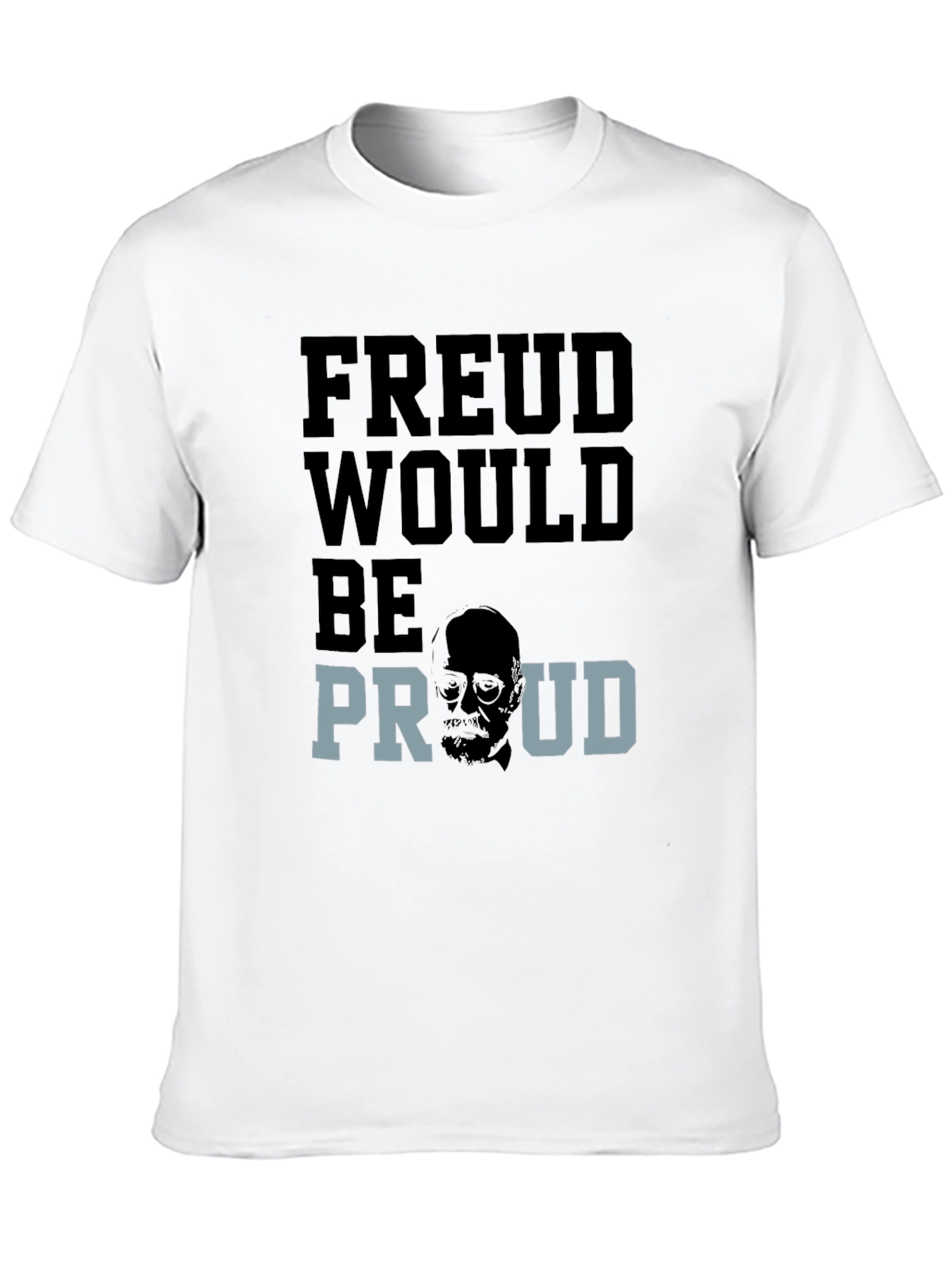 Freud Would Be Proud Graphic T-Shirt