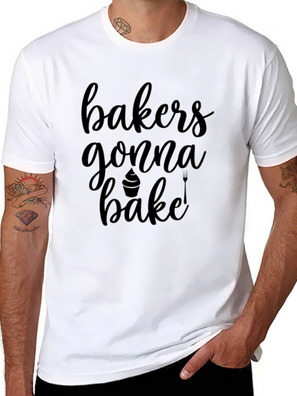 Bakers Gonna Bake T-Shirt Funny Baking Tee