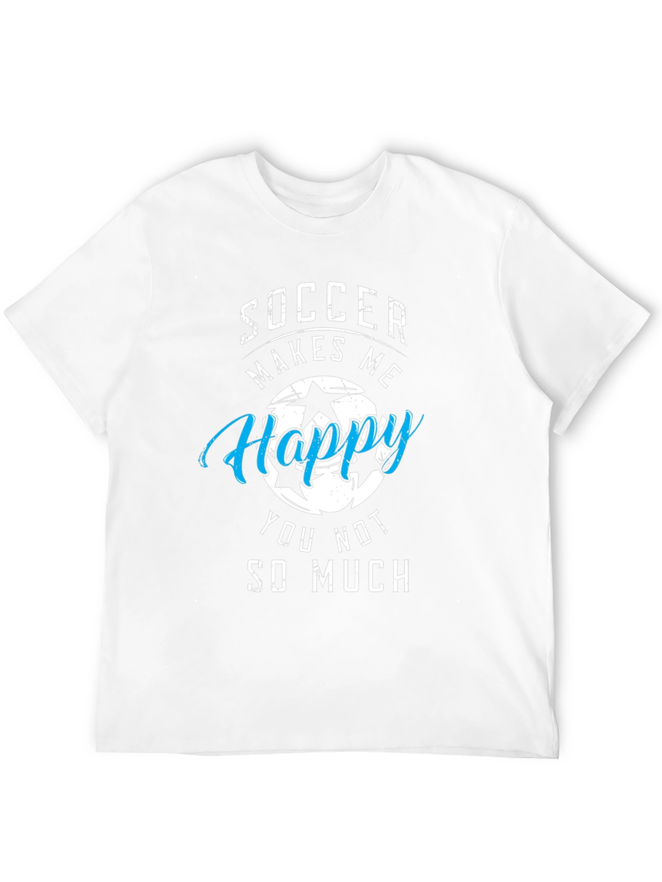 Soccer Makes Me Happy T-Shirt