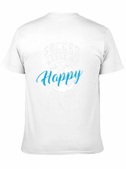 Soccer Makes Me Happy T-Shirt
