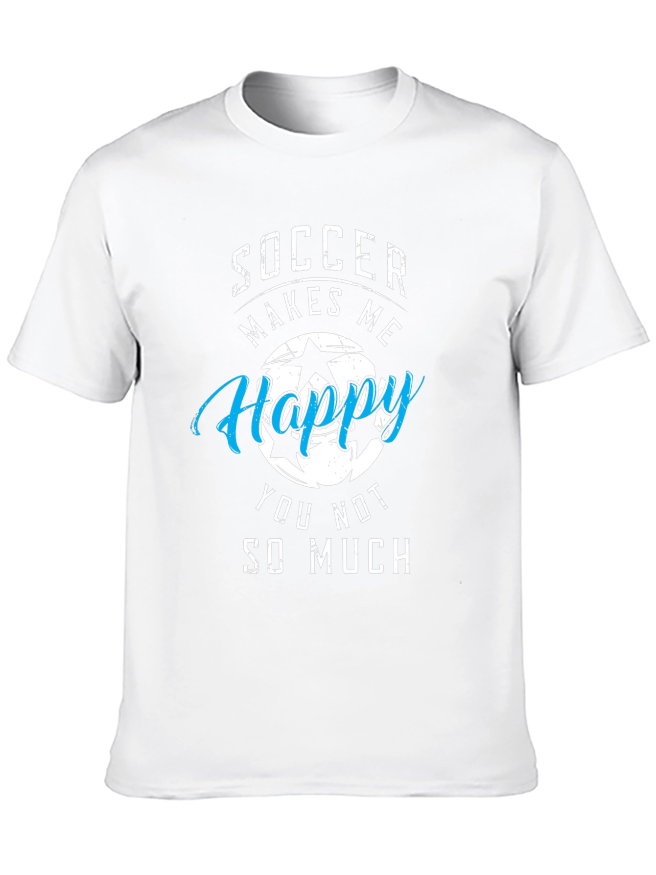 Soccer Makes Me Happy T-Shirt