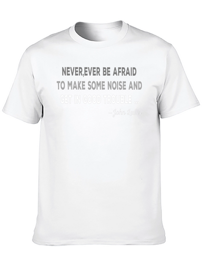 Never Afraid T-Shirt - John Lewis Quote Tee