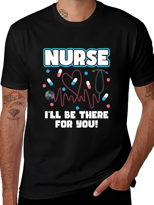 Nurse Ill Be There For You Graphic T-Shirt