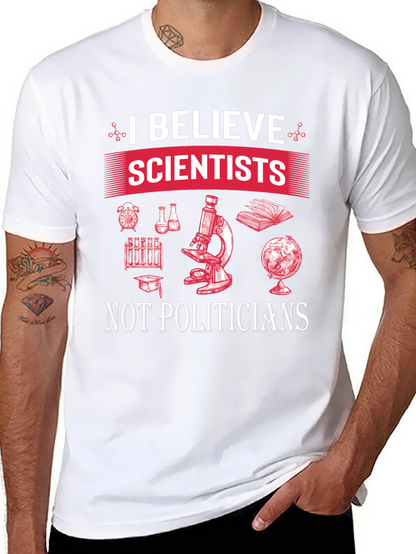 I Believe Scientists T-Shirt