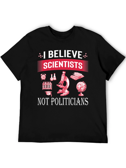 I Believe Scientists T-Shirt