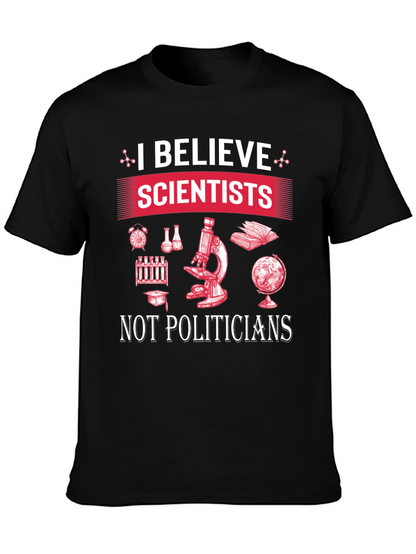 I Believe Scientists T-Shirt