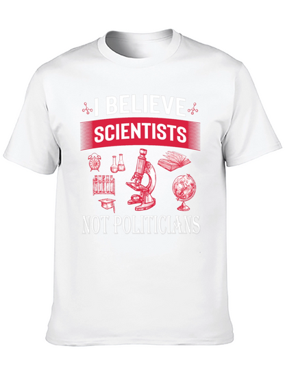 I Believe Scientists T-Shirt