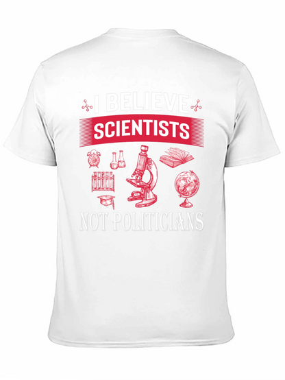 I Believe Scientists T-Shirt