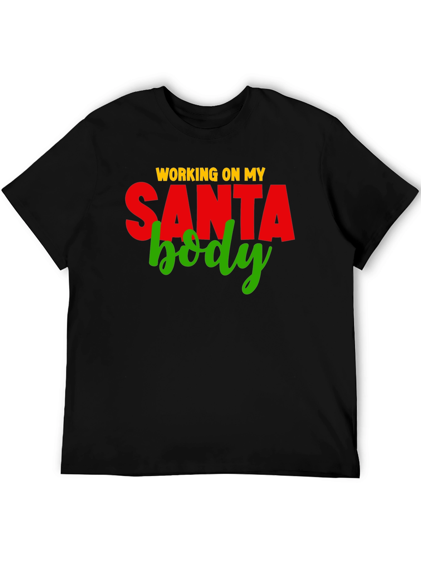 Working on My Santa Body T-Shirt