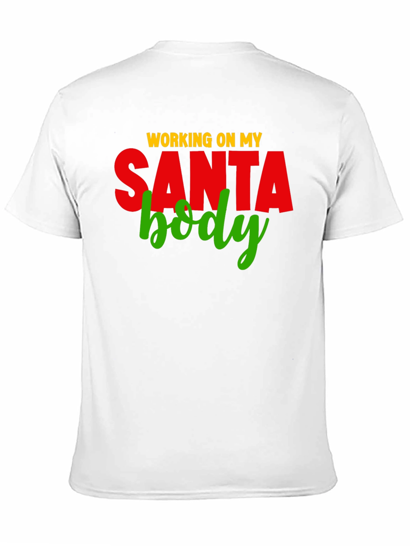 Working on My Santa Body T-Shirt
