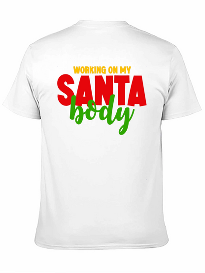 Working on My Santa Body T-Shirt