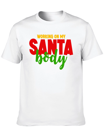 Working on My Santa Body T-Shirt