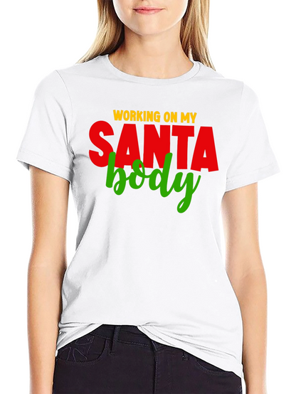 Working on My Santa Body T-Shirt