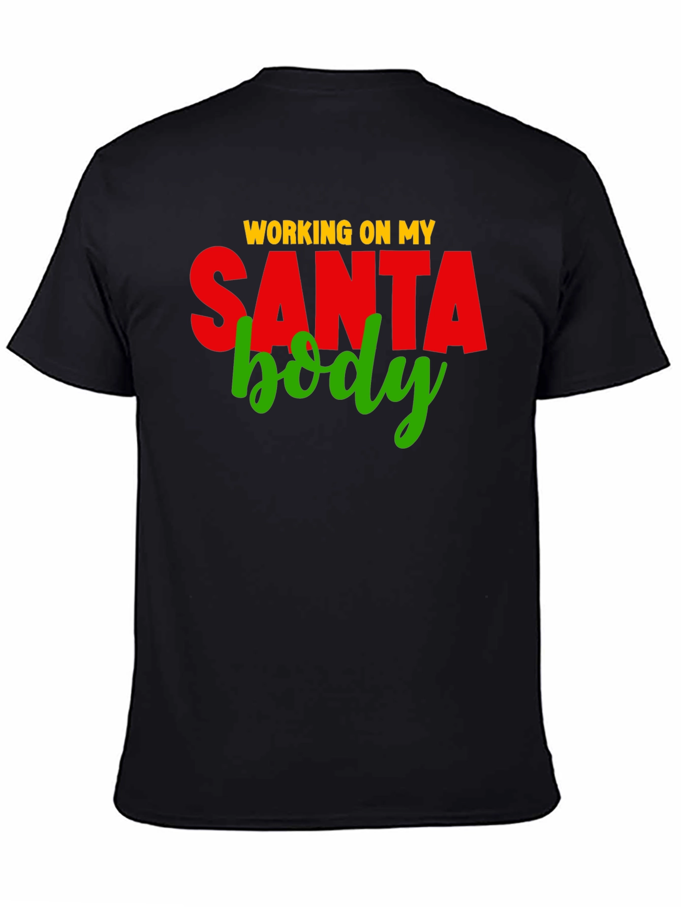 Working on My Santa Body T-Shirt