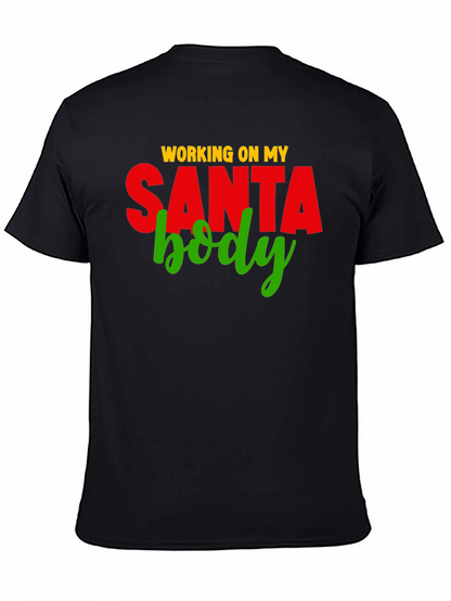 Working on My Santa Body T-Shirt